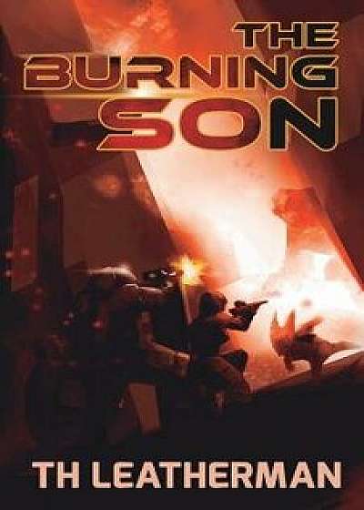 The Burning Son, Paperback/T. H. Leatherman