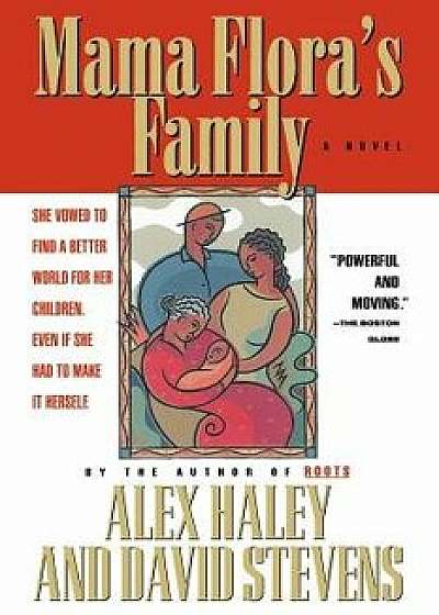 Mama Flora's Family, Paperback/Alex Haley