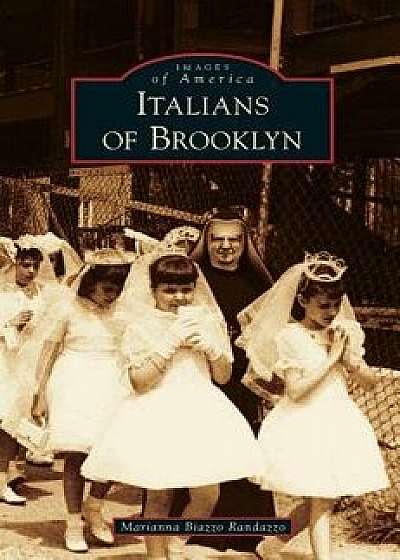Italians of Brooklyn, Hardcover/Marianna Biazzo Randazzo