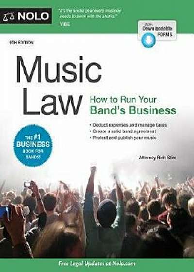 Music Law: How to Run Your Band's Business, Paperback/Richard Stim