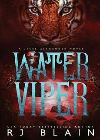 Water Viper: A Jesse Alexander Novel, Paperback/Rj Blain
