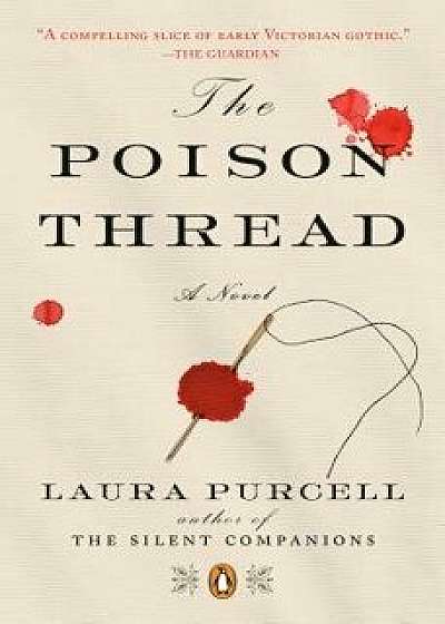 The Poison Thread, Paperback/Laura Purcell