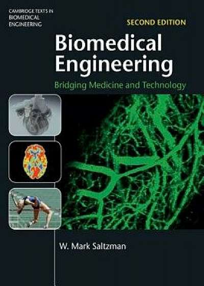 Biomedical Engineering: Bridging Medicine and Technology, Hardcover/W. Mark Saltzman