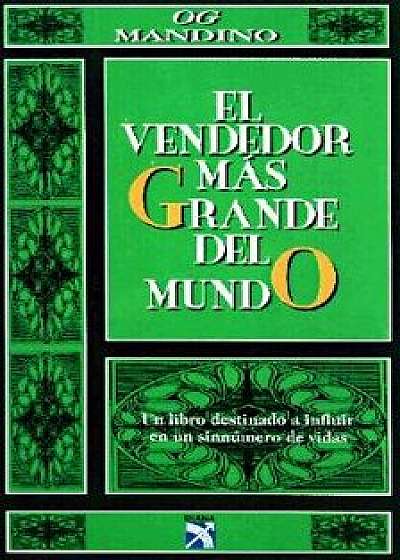 El Vendedor Mas Grande del Mundo, Segunda Parte (Spanish Edition) = The Greatest Salesman (Part 2), Paperback/Og Mandino