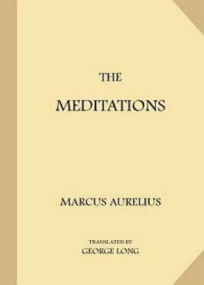 The Meditations, Paperback/Marcus Aurelius