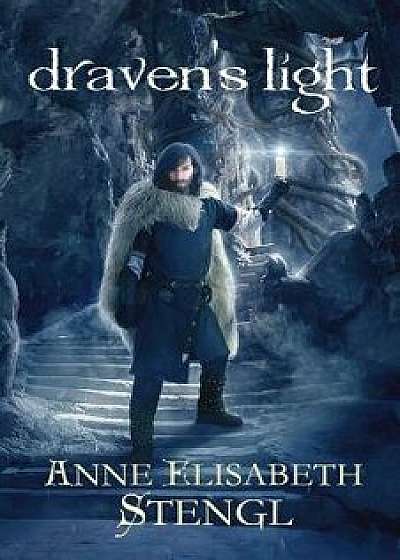 Draven's Light, Paperback/Anne Elisabeth Stengl