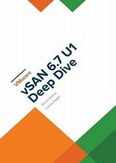 VMware vSAN 6.7 U1 Deep Dive, Paperback/Duncan Epping