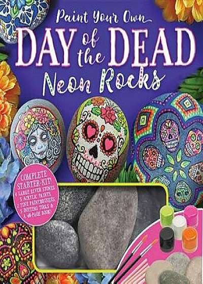 Paint Your Own Day of the Dead Neon Rocks/Katie Cameron