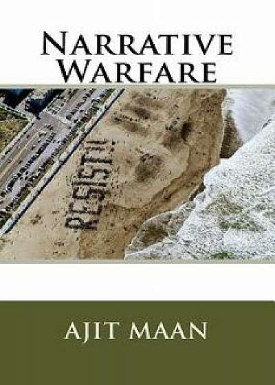 Narrative Warfare, Paperback/Ajit Maan Ph. D.