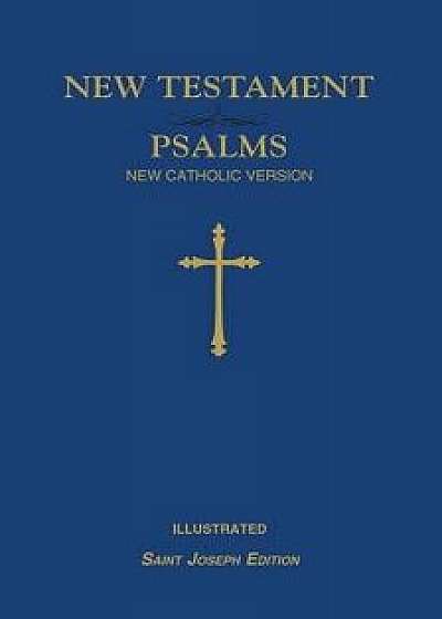 St. Joseph N.C.V. New Testament & Psalms, Paperback/Catholic Book Publishing Corp