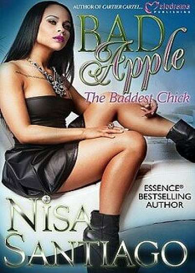 Bad Apple: The Baddest Chick, Paperback/Nisa Santiago