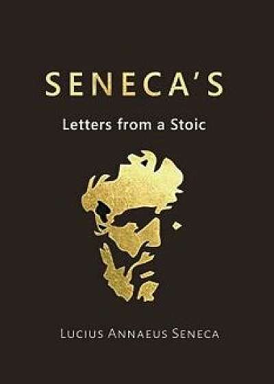Seneca's Letters from a Stoic, Paperback/Lucius Annaeus Seneca