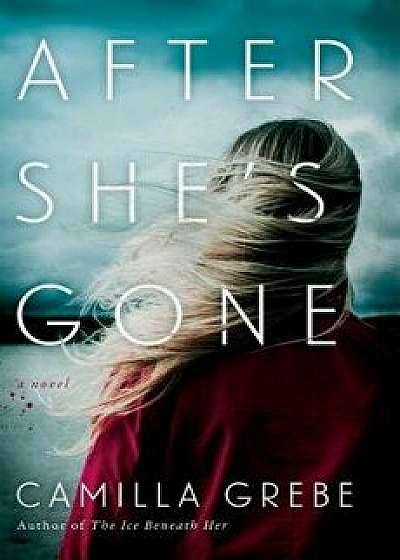 After She's Gone/Camilla Grebe
