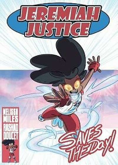 Coperta cărții Jeremiah Justice Saves the Day, Hardcover/Melissa Miles