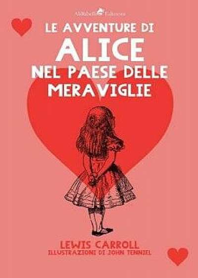 Alice nel paese delle meraviglie, Paperback/Lewis Carroll