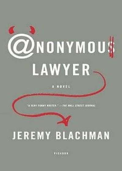 Anonymous Lawyer, Paperback/Jeremy Blachman