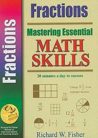 Mastering Essential Math Skills: Fractions, Paperback/Richard Fisher