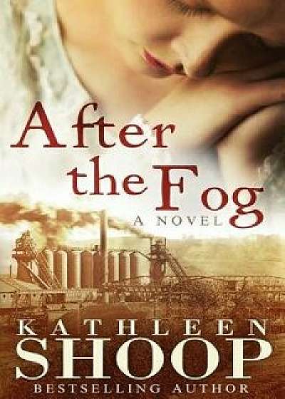 After the Fog, Paperback/Kathleen Shoop