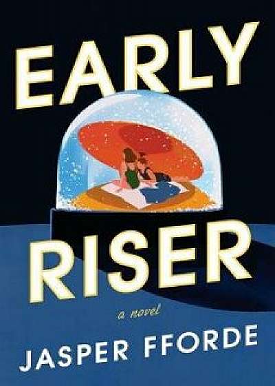 Early Riser, Hardcover/Jasper Fforde