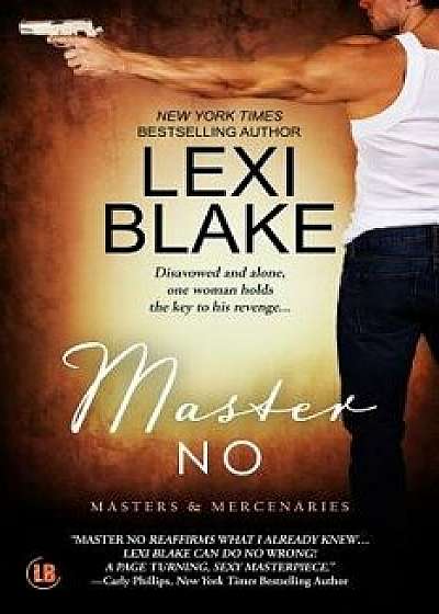 Master No, Paperback/Lexi Blake