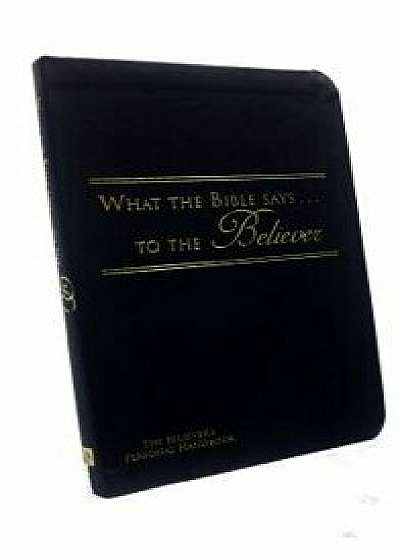 What the Bible Says to the Believer (Leatherette - Black)/Anonymous
