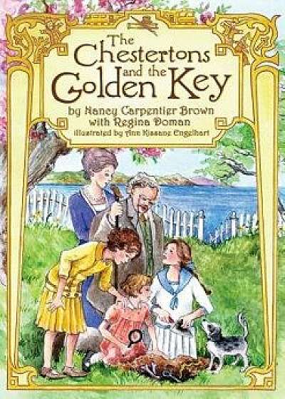 The Chestertons and the Golden Key, Paperback/Nancy Carpentier Brown