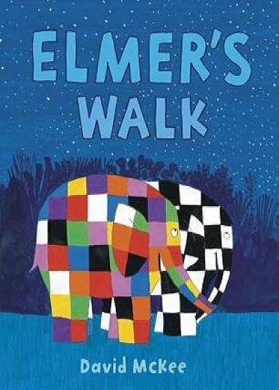 Elmer's Walk, Hardcover/David McKee