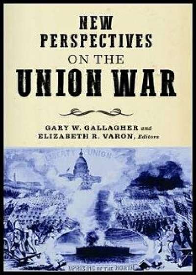 New Perspectives on the Union War, Paperback/Gary W. Gallagher
