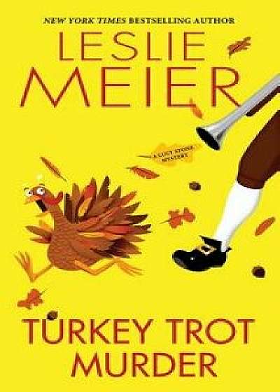 Turkey Trot Murder/Leslie Meier