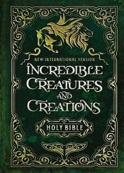 Niv, Incredible Creatures and Creations Holy Bible, Hardcover/Zondervan