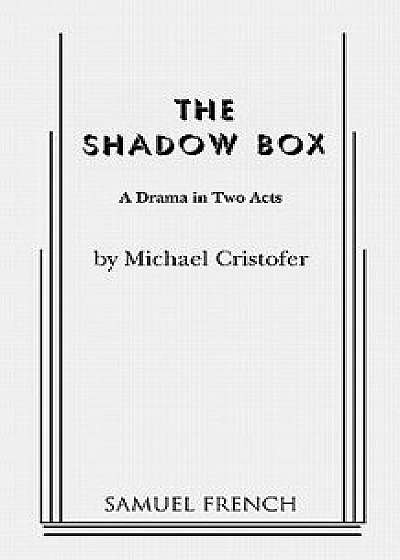 The Shadow Box, Paperback/Michael Cristofer
