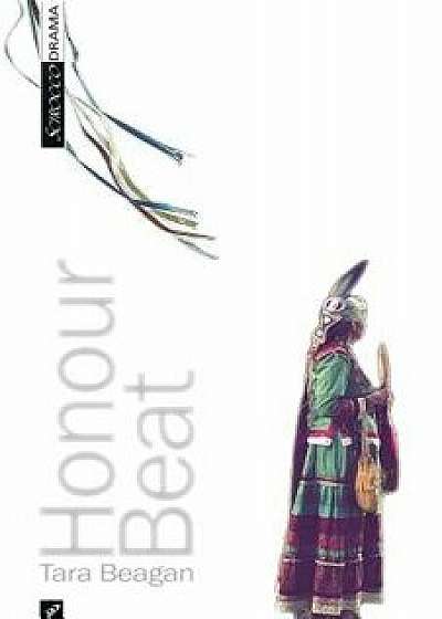 Honour Beat, Paperback/Tara Beagan