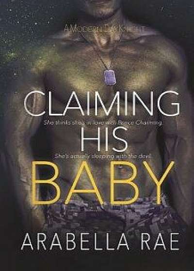 Claiming His Baby, Paperback/Arabella Rae