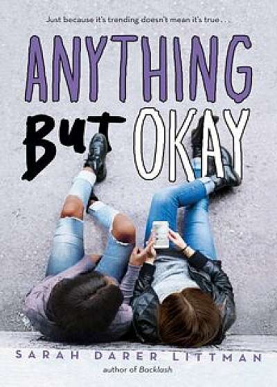 Anything But Okay, Paperback/Sarah Darer Littman
