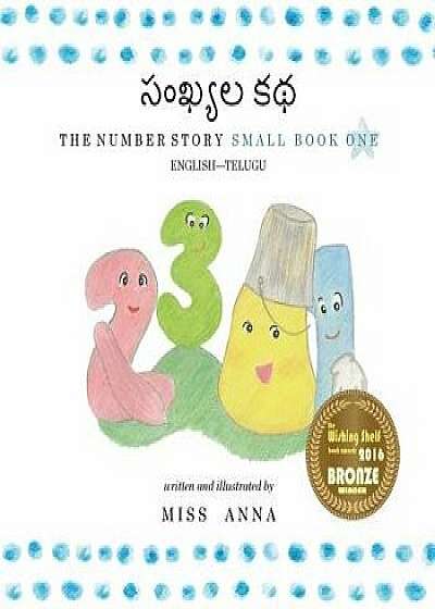 The Number Story : Small Book One English-Telugu, Paperback/Anna Miss