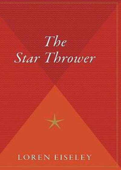 The Star Thrower, Hardcover/Loren C. Eiseley