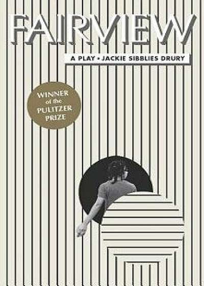 Fairview, Paperback/Jackie Sibblies Drury
