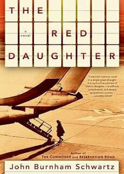 The Red Daughter, Hardcover/John Burnham Schwartz