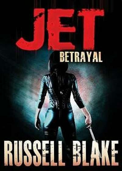 Jet II - Betrayal, Paperback/Russell Blake