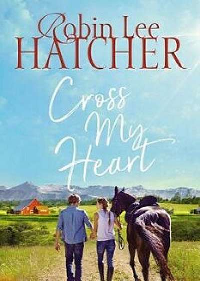 Cross My Heart, Paperback/Robin Lee Hatcher