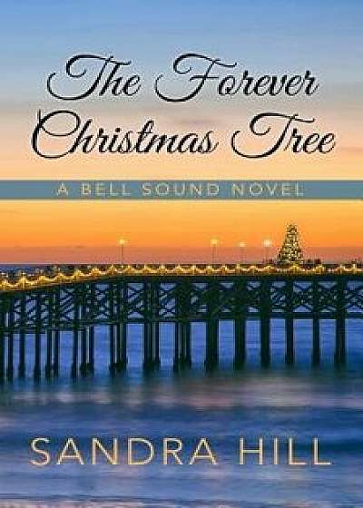The Forever Christmas Tree/Sandra Hill