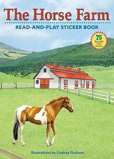 The Horse Farm [With 80 Reusable Vinyl Stickers], Paperback/Lindsay Graham