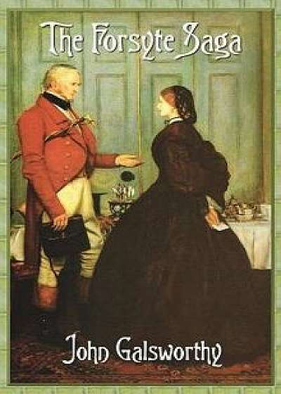 The Forsyte Saga (Complete), Hardcover/John Sir Galsworthy