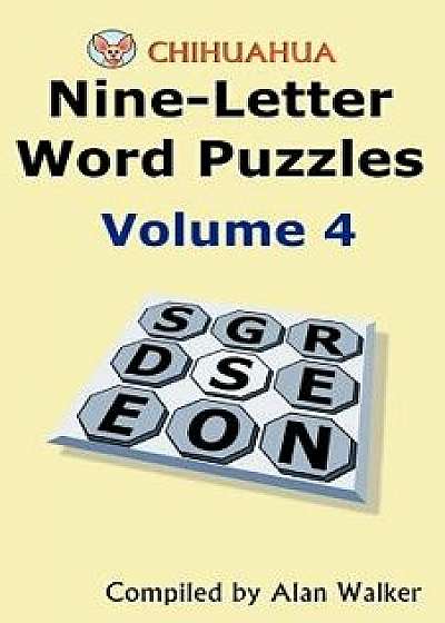 Chihuahua Nine-Letter Word Puzzles Volume 4, Paperback/Alan Walker