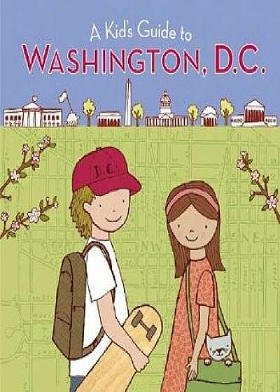 A Kid's Guide to Washington, D.C., Paperback/Harcourt