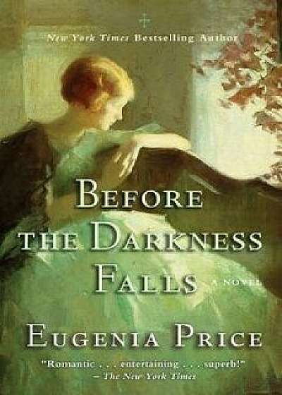 Before the Darkness Falls, Paperback/Eugenia Price