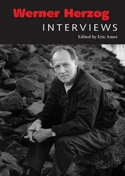 Werner Herzog: Interviews, Paperback/Eric Ames