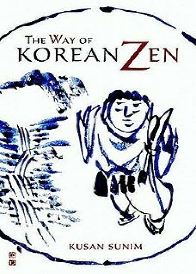 The Way of Korean Zen, Paperback/Kusan Sunim