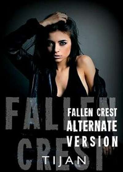 Fallen Crest Alternative Version, Paperback/Tijan