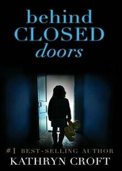 Behind Closed Doors, Paperback/Kathryn Croft